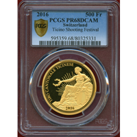 スイス 現代射撃祭 2016年 500フラン 金貨 ティチーノ PCGS PR68DCAM